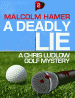 A Deadly Lie by Malcolm Hamer